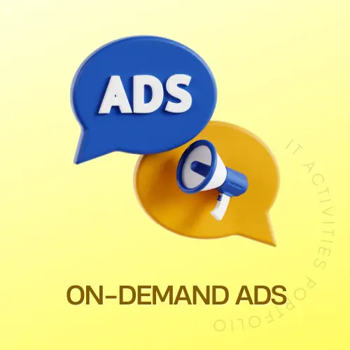 On-Demand Ads